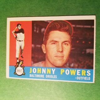 1960 - TOPPS BASEBALL CARD NO.422 - JOHNNY POWERS - ORIOLES