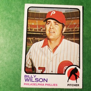 1973 - TOPPS BASEBALL CARD NO. 619 - BILLY WILSON - PHILLIES