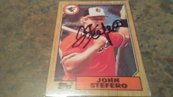 1987 TOPPS AUTOGRAPHED JOHN STEFERO BALTIMORE ORIOLES BASEBALL CARD# 563