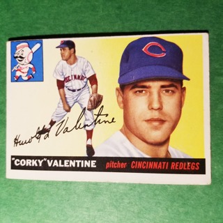  1955 - TOPPS EXMT BASEBALL - CARD NO. 44 - CORKY VALENTINE - REDLEGS