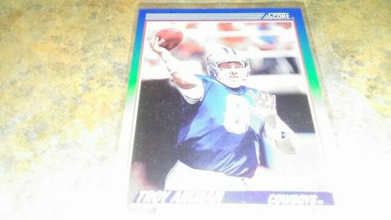 1990 SCORE TROY AIKMAN DALLAS COWBOYS FOOTBALL CARD# 21 HALL OF FAMER