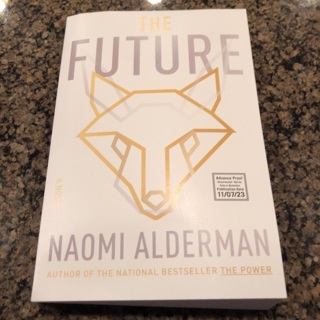 The Future (2023) by Naomi Alderman ARC