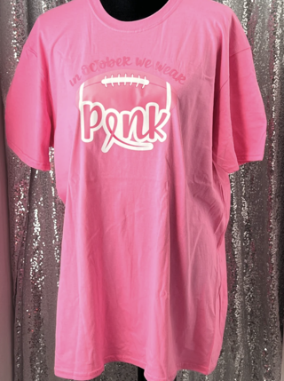 "In October We Wear Pink" Breast Cancer Awareness XL