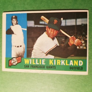 1960 - TOPPS BASEBALL CARD NO. 172 - WILLIE KIRKLAND - GIANTS