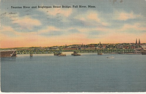 Vintage Used Postcard: d: 1944 Taunton River & Brightman St Bridge, Fall River, MA