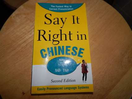  "SAY IT RIGHT IN CHINESE"