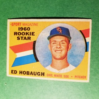 1960 - TOPPS BASEBALL CARD NO. 131 - ED HOBAUGH ROOKIE - WHITE SOX - EXMT-NRMT+