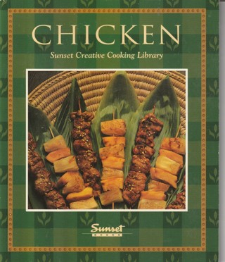 Soft Covered Recipe Book: Sunset Creative Cooking: Chicken