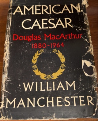 American Caesar by William Manchester 