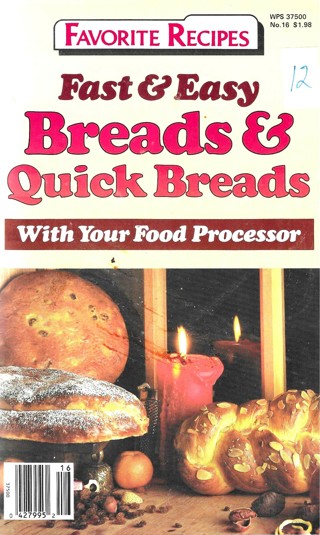 Fast and Easy Breads and Quick Breads Recipe Booklet