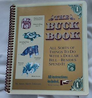 The Buck Book : All Sorts of Things to do with a Dollar Bill-Besides Spend It