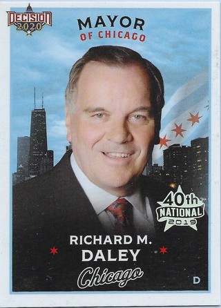  2019 Bench Warmer 40th National Decision 2020 #C5 Richard M. Daley