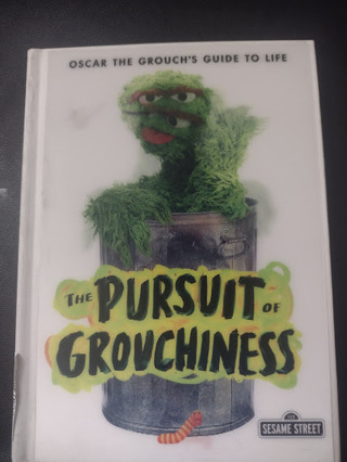 Oscar the Grouch: The Pursuit of Grouchiness