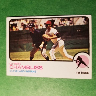 1973 - TOPPS BASEBALL CARD NO. 11 - CHRIS CHAMBLISS - INDIANS