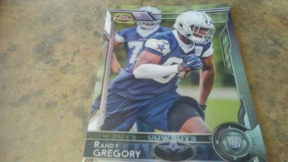 2015 TOPPS CHROME ROOKIE RANDY GREGORY DALLAS COWBOYS FOOTBALL CARD# 114