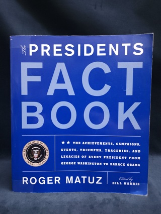 Presidents Fact Book Revised and Updated: The Achievements, Campaigns