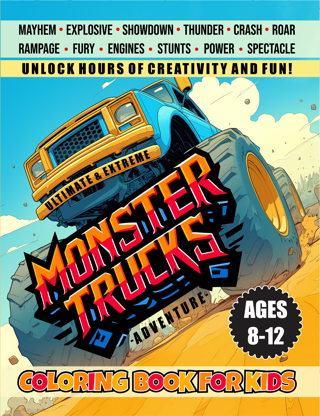 Ultimate & Extreme Monster Trucks Adventure! - Coloring Book For Kids