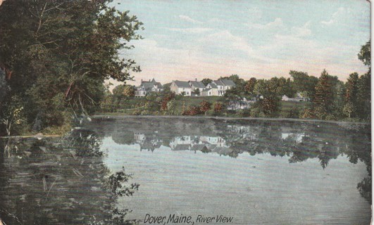 Vintage Used Postcard: (x): 1907 Dover, Maine River View