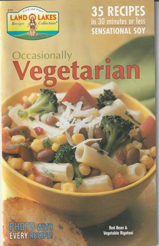 Soft Covered Recipe Book: Land O Lakes: Occasionally Vegetarian