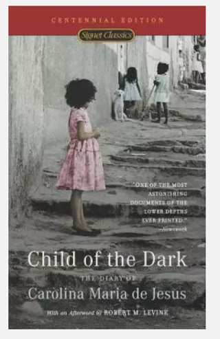 Child of the Dark: The Diary Of Carolina Maria De Jesus