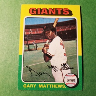 1975 - TOPPS BASEBALL CARD NO. 79 - GARY MATHEWS - GIANTS