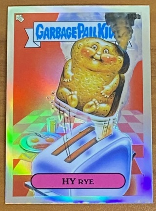 2023 Garbage Pail Kids Chrome - Hy Rye #143b REFRACTOR Chrome Series 4