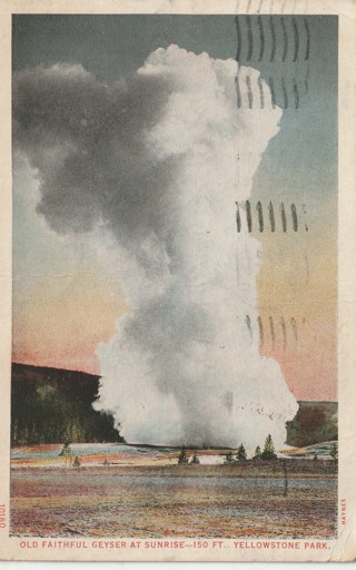 Vintage Used Postcard: k: 1929 Old Faithful Geyser at Sunrise, Yellowstone Park