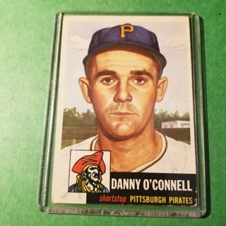 1953 TOPPS BASEBALL  CARD # 107 - DANNY O'CONNELL - PIRATES - NO CREASES - BV= $20