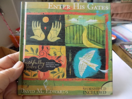 Enter His Gates Worshipful Devotions from The Psalms by David Edward Book & Cd hard cover edition