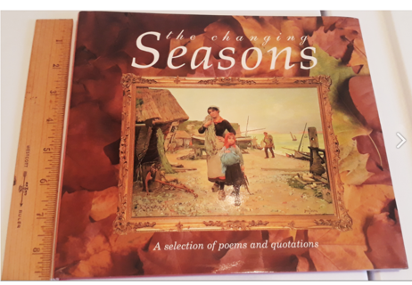 ~The Changing Seasons: A Selection of Poems and Quotations~ book