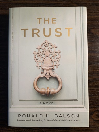 THE TRUST~RONALD H. BALSON~H/C BOOK