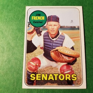 1969 - TOPPS BASEBALL CARD NO. 199 - JIM FRENCH - SENATORS