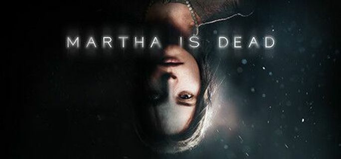 Martha Is Dead Steam Key