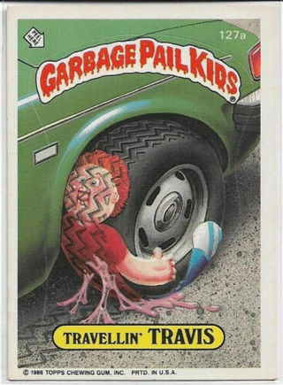 1986 TOPPS GARBAGE PAIL KIDS TRAVELLIN TRAVIS CARD