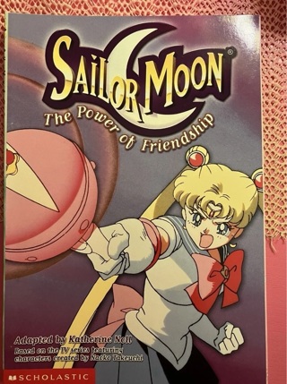  Sailor moon : The power of friendship