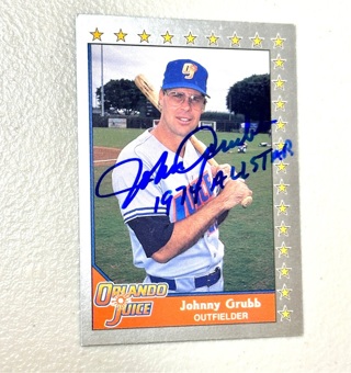 1990 #191 Johnny Grubb Pacific Senior League Orlando Juice- 1974 All Star Inscription 