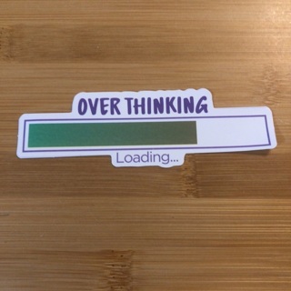 Overthinking Sticker