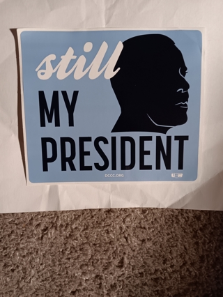 Still My President  Sticker 