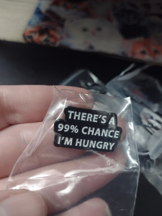 Pin - 99% chance I'm hungry