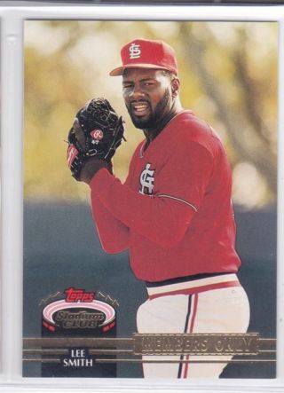 Lee Smith 1992 Topps Stadium Club Members Only St. Louis Cardinals