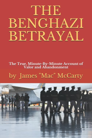 [NEW] The Benghazi Betrayal: The True, Minute-By-Minute Account of Valor and Abandonment (Paperback)