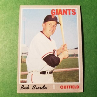 1970 - TOPPS BASEBALL CARD NO. 357 - BOB BURDA - GIANTS