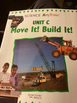 SCIENCE ANYTIME -MOVE IT! BUILD IT!