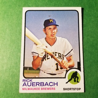 1973 - TOPPS BASEBALL CARD NO. 427 - RICK AUERBACH - BREWERS