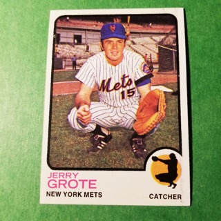 1973 - TOPPS BASEBALL CARD NO. 113 - JERRY GROTE - METS