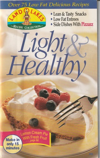 Soft Covered Recipe Book: Land O Lakes: Light and Healthy
