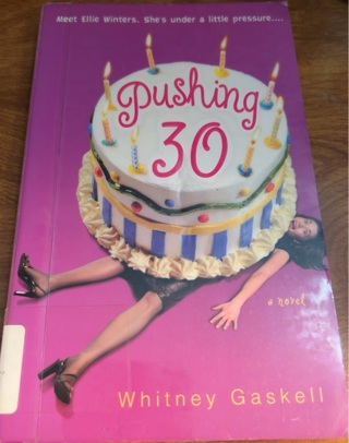 Pushing 30 by Whitney Gaskell 