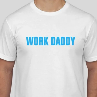 NEW Men's " WORK DADDY ” Text Shirt 2XL Cotton Top 2X-LARGE FREE SHIPPING