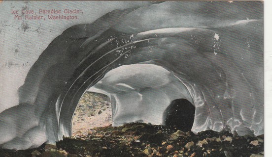 Vintage Used Postcard: (s): 1910 Ice Cave Paradise Glacier, Mount Rainier, WA