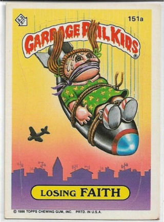 1986 TOPPS GARBAGE PAIL KIDS LOSING FAITH CARD